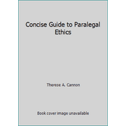 Concise Guide to Paralegal Ethics [Paperback - Used]