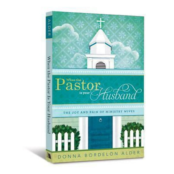 Pre-Owned When the Pastor Is Your Husband: The Joy and Pain of Ministry Wives (Paperback) 0834127229 9780834127227