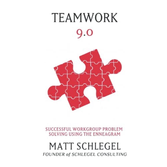 Pre-Owned Teamwork 9.0: Successful Workgroup Problem Solving Using the Enneagram (Black & White) (Paperback) 1733478809 9781733478809