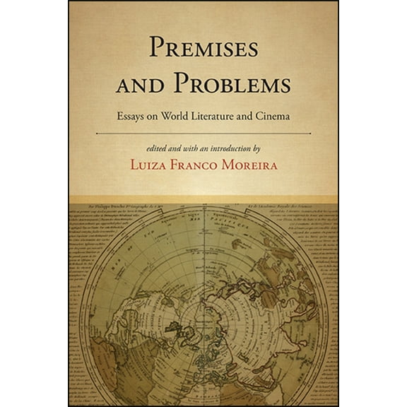 Suny Press Open Access Premises and Problems: Essays on World Literature and Cinema, (Paperback)