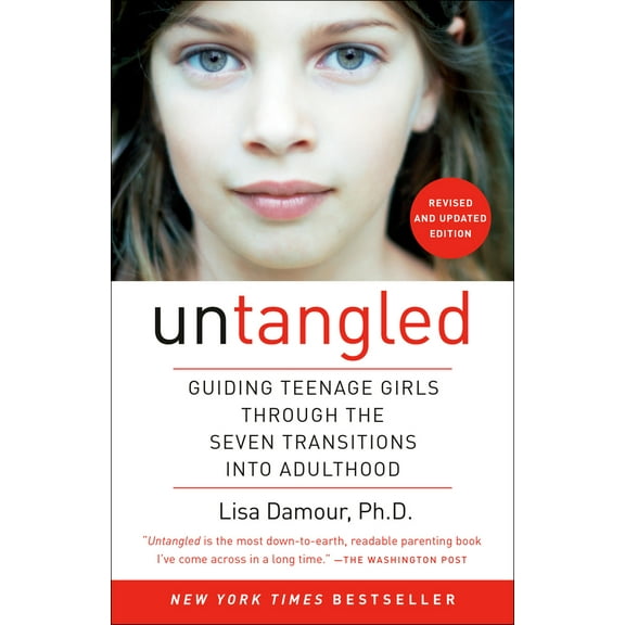 Pre-Owned Untangled: Guiding Teenage Girls Through the Seven Transitions into Adulthood, 9780553393071, 0553393073, Paperback, Reprint edition