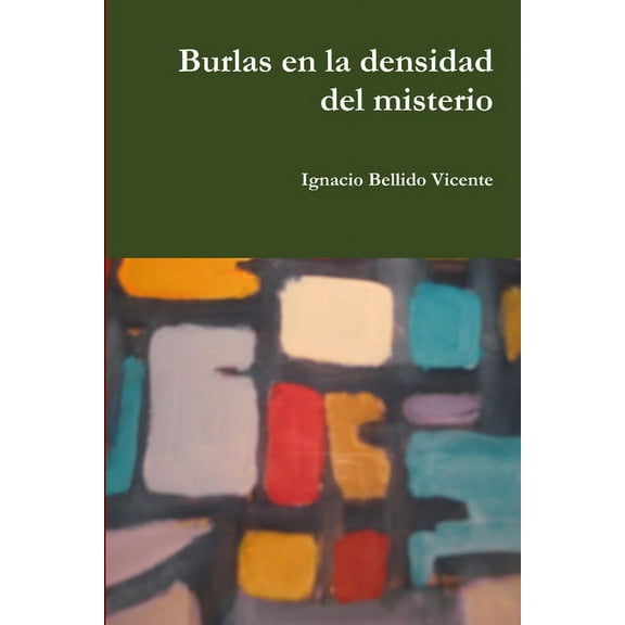 Burlas en la densidad del misterio, (Paperback)