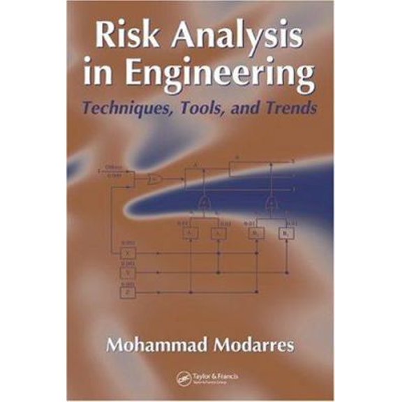 Pre-Owned Risk Analysis in Engineering: Techniques, Tools, and Trends (Hardcover) 1574447947 9781574447941