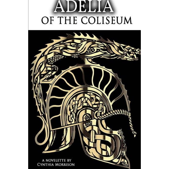 Adelia of the Coliseum, (Paperback)
