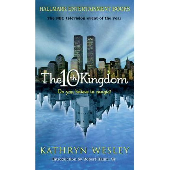 Pre-Owned The 10th Kingdom (Hallmark Entertainment Books) (Paperback) 1575665379 9781575665375