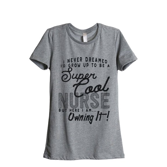 Thread Tank Super Cool Nurse Women's Relaxed Crewneck T-Shirt Tee Heather Grey Small