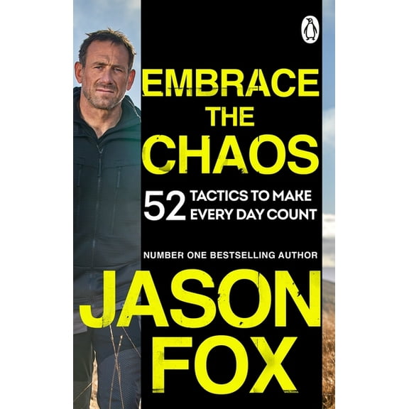 Embrace the Chaos: 52 Tactics to Make Every Day Count, (Paperback)