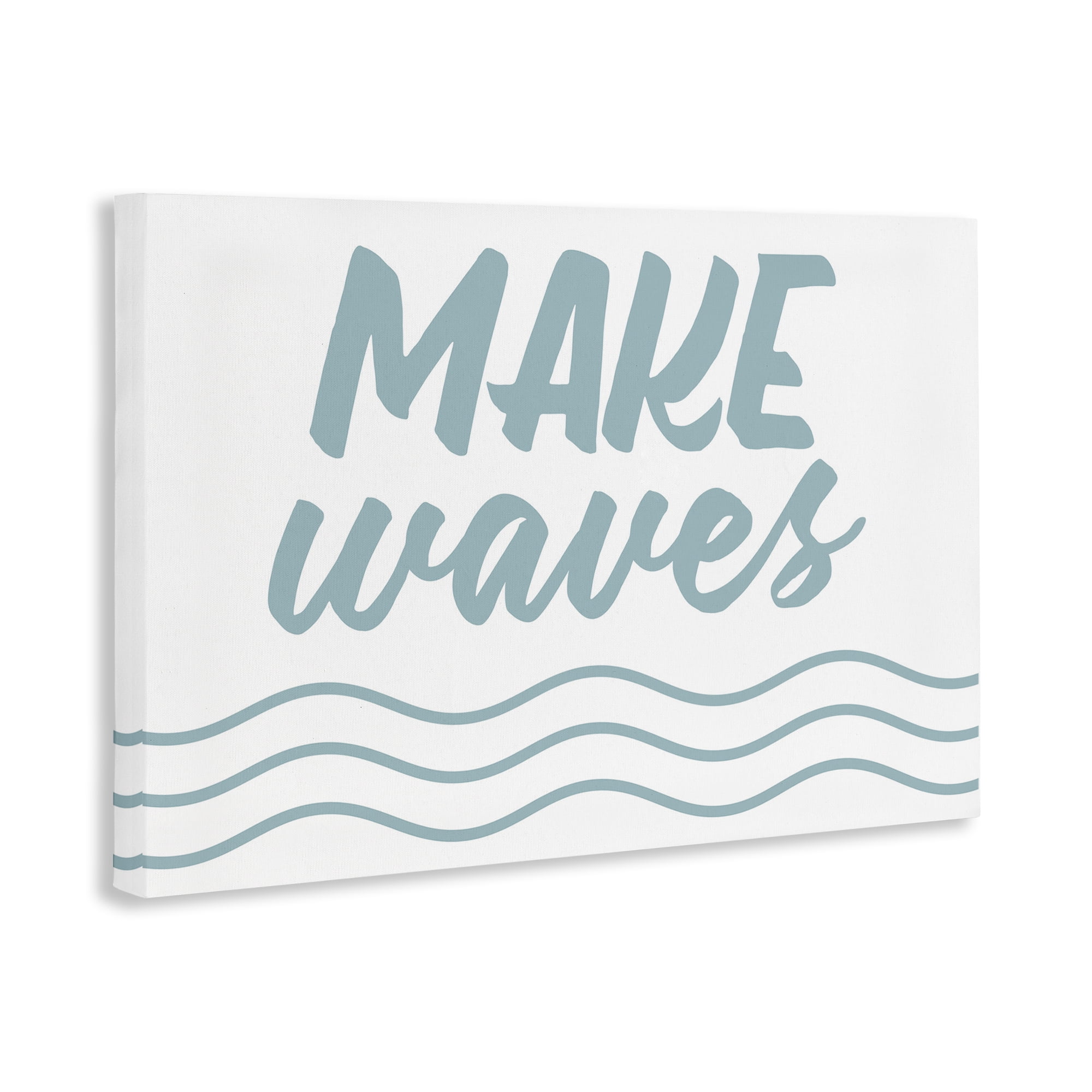 Stupell Industries Make Waves on White Typography Painting Gallery Wrapped Canvas Art Print Wall Art, 45 x 30