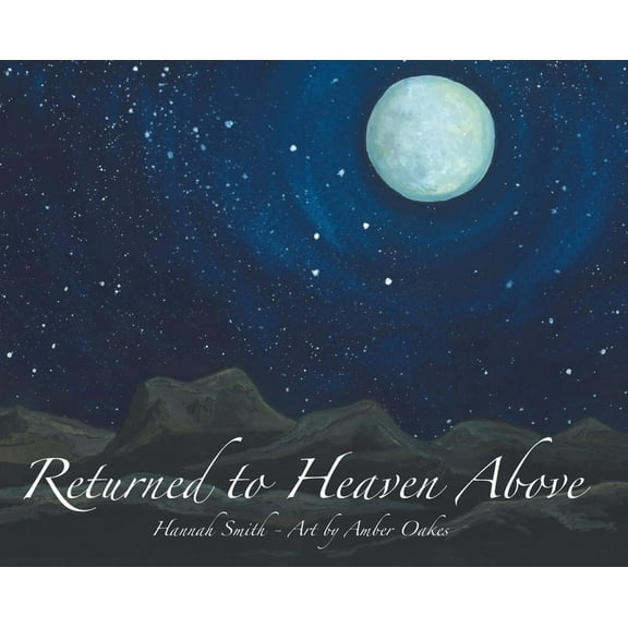 Returned to Heaven Above, (Hardcover)