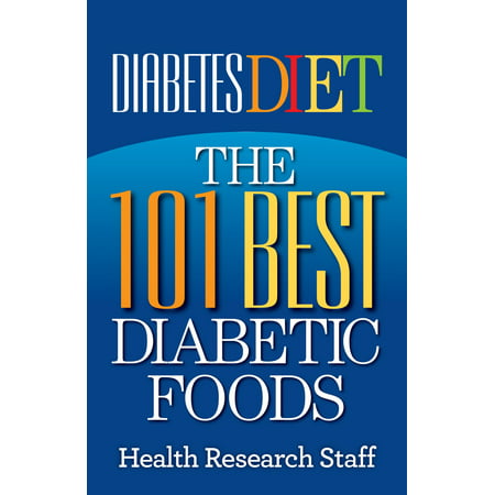 Diabetes Diet: The 101 Best Diabetic Foods -