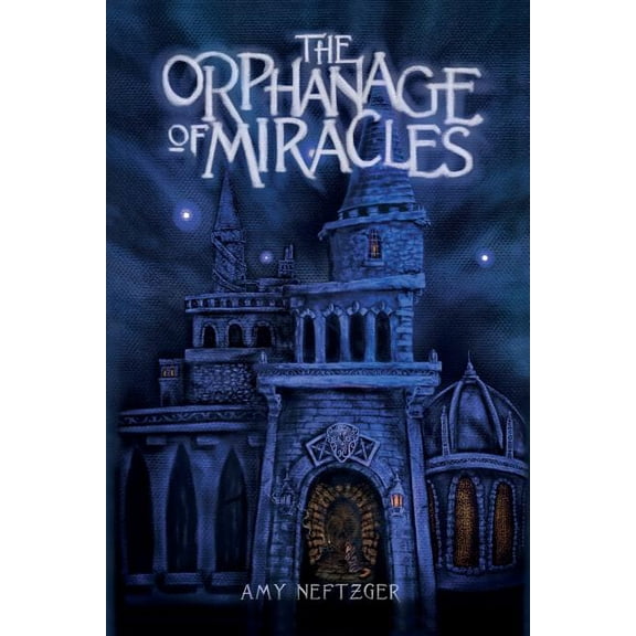 Kingdom Wars The Orphanage Of Miracles, Book 1, (Paperback)
