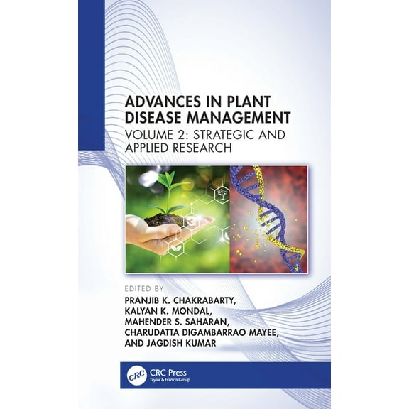 Advances in Plant Disease Management Volume II: Strategic and Applied Research, (Hardcover)
