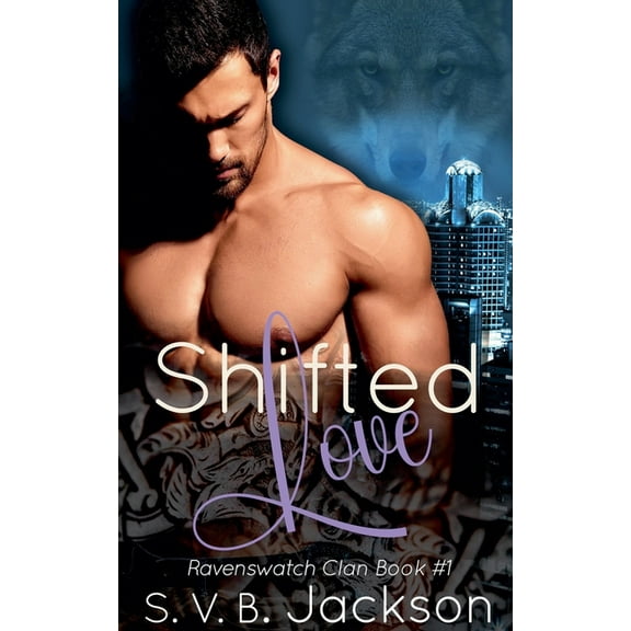Ravenswatch Clan Shifted Love, Book 1, (Paperback)