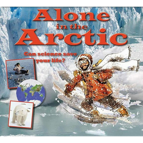 Science to the Rescue: Alone in the Arctic (Paperback)