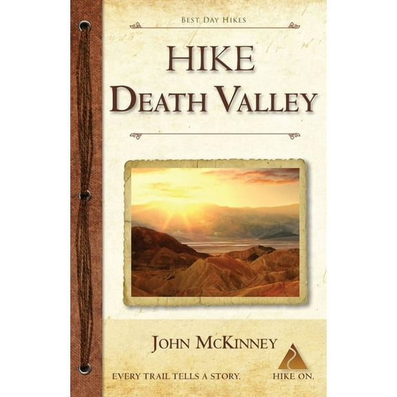 Hike Death Valley: Best Day Hikes in Death Valley National Park, (Paperback)