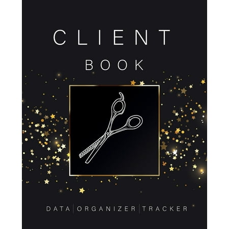 Client Data Organizer Tracker Book: Best Client Record Profile And Appointment Log Book Organizer Log Book with A - Z Alphabetical Tabs For Salon Nail Hair Stylists Barbers (Best Barber Business Cards)
