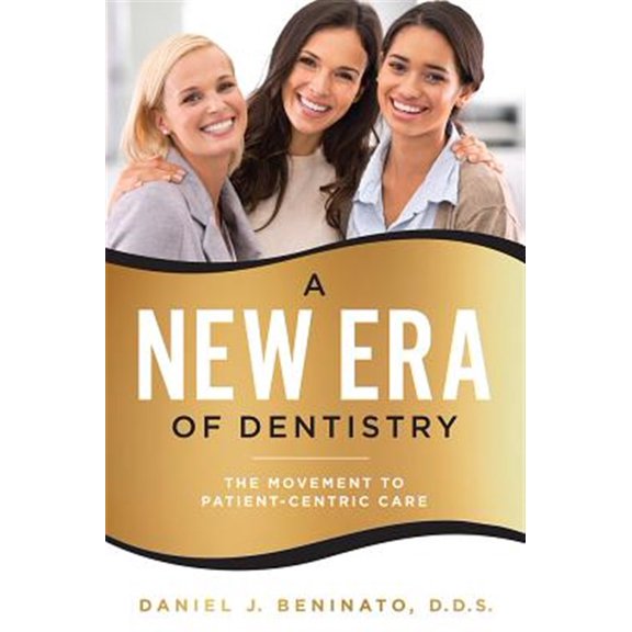 Pre-Owned A New Era Of Dentistry : The Movement To Patient-Centric Care (Paperback)