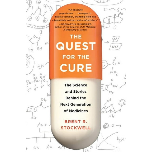 The Quest for the Cure: The Science and Stories Behind the Next Generation of Medicines, (Hardcover)