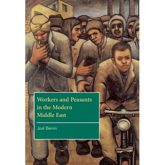 Contemporary Middle East Workers and Peasants in the Modern Middle East, Book 2, (Hardcover)