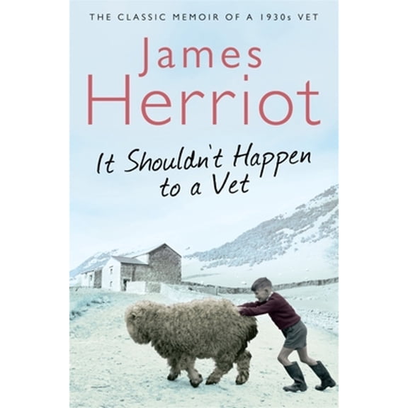 Pre-Owned It Shouldn't Happen to a Vet: The Classic Memoir of a 1930s Vet (Paperback) by James Herriot