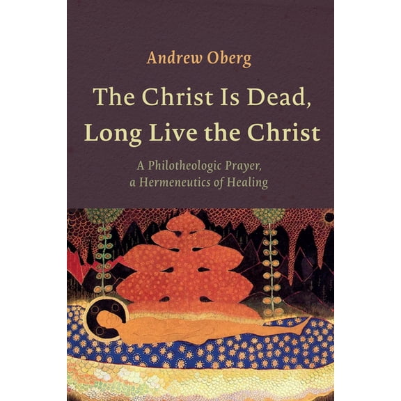 The Christ Is Dead, Long Live the Christ (Hardcover)