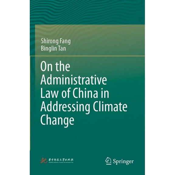 On the Administrative Law of China in Addressing Climate Change, (Paperback)