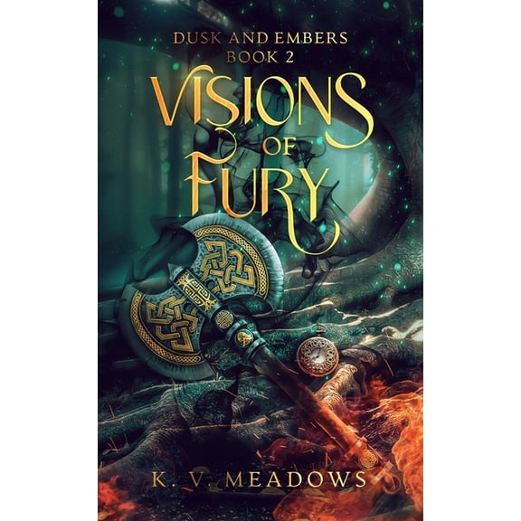 Dusk and Embers Visions of Fury, Book 2, (Paperback)