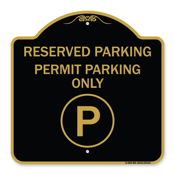 SignMission A-DES-BG-1818-23143 18 x 18 in. Designer Series Sign - Reserved Parking - Permit Parking Only with Symbol, Black & Gold