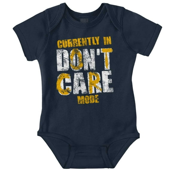 Currently In Dont Care Mode Funny Romper Boys or Girls Infant Baby Brisco Brands NB
