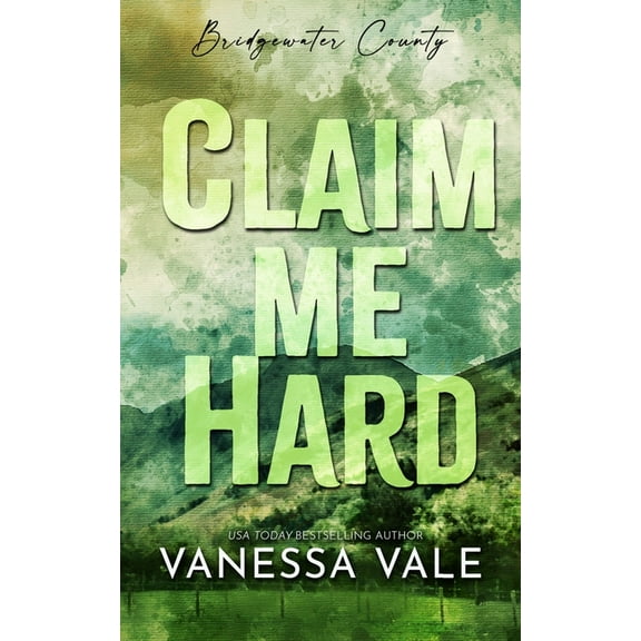 Bridgewater County Claim Me Hard, Book 2, (Paperback)