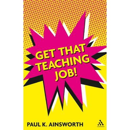 Get That Teaching Job! - eBook (Best Way To Get A Teaching Job)