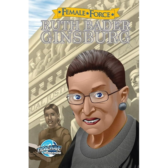 Female Force Female Force: Ruth Bader Ginsburg, (Hardcover)