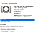 thumbnail image 2 of Rear Brake Shoe Set - Compatible with 1984 - 1993 Dodge W150 1985 1986 1987 1988 1989 1990 1991 1992, 2 of 2