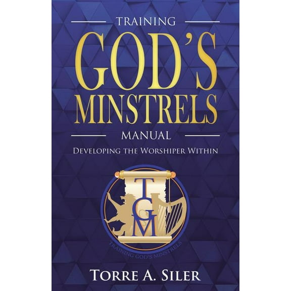 The Training God's Minstrels Manual, (Paperback)