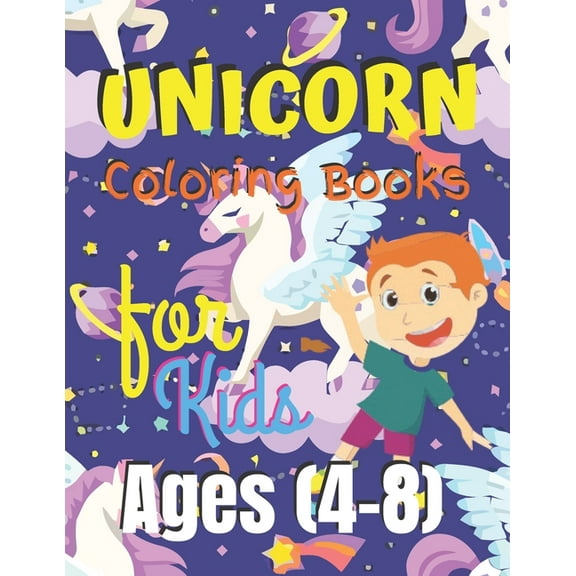 Unicorn Coloring Book for Kids Ages (4-8): Unicorn Coloring Book Gift for Kids- Various Unicorn Designs with Stress Relieving Patterns - Lovely Coloring Book Designed Interior (8.5" x 11"), 62 Pages (