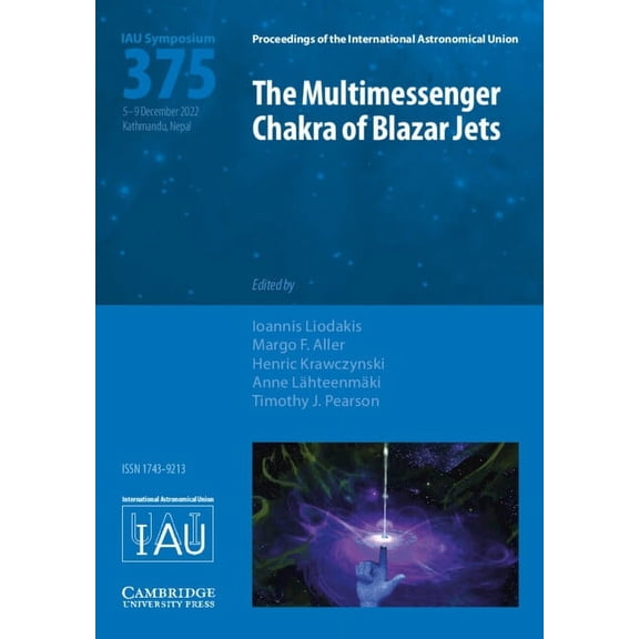 Proceedings of the International Astrono The Multimessenger Chakra of Blazar Jets (Iau S375), (Hardcover)