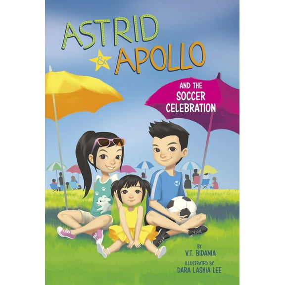 Astrid and Apollo Astrid and Apollo and the Soccer Celebration, (Paperback)