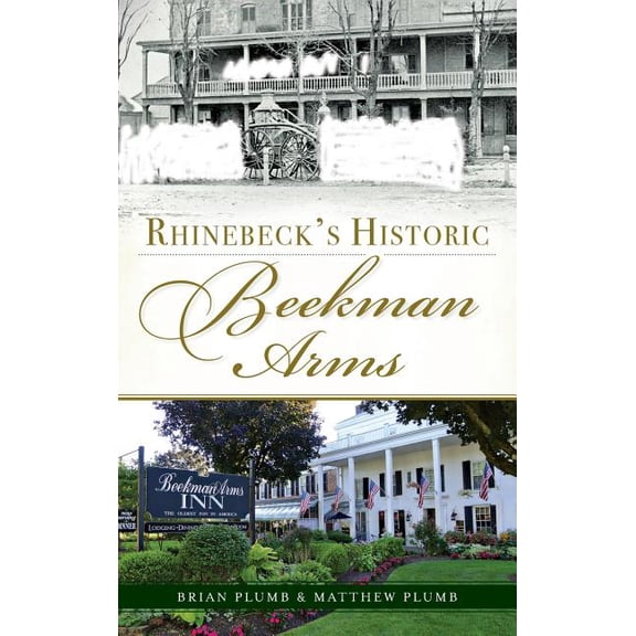 Rhinebeck's Historic Beekman Arms, (Hardcover)