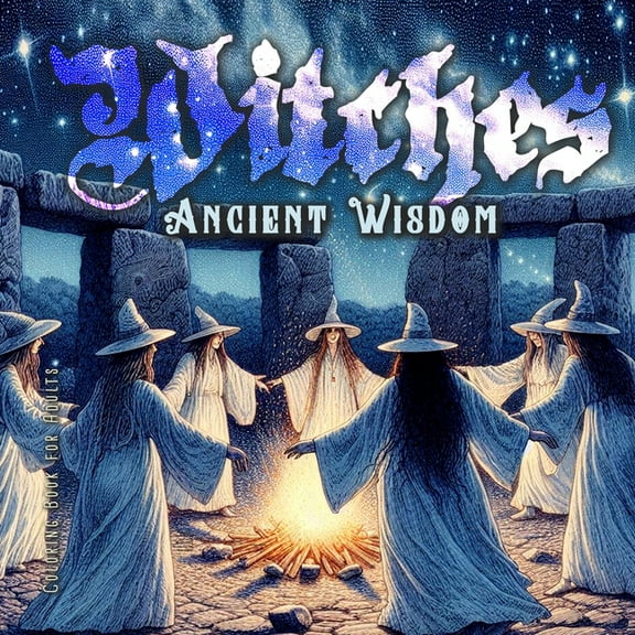 Ancient Wisdom Witches Coloring Book for Adults: Magical Coloring Book for Adults Witches Coloring Book for Adults Hallo, (Paperback)