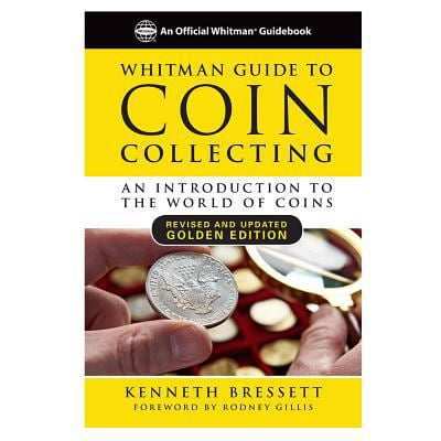 Pre-Owned Whitman Guide to Coin Collecting: An Introduction to the World of Coins (Paperback) 0794845215 9780794845216