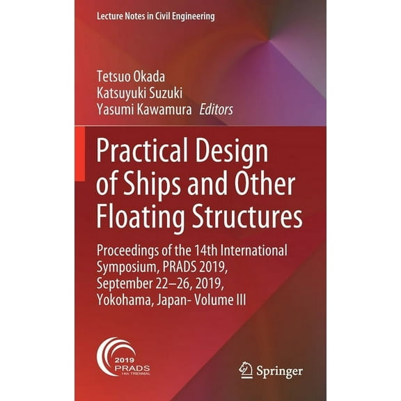 Lecture Notes in Civil Engineering Practical Design of Ships and Other Floating Structures: Proceedings of the 14th International Symposium, Prads 2019, Se, Book 65, (Hardcover)