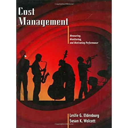 Cost Management : Measuring, Monitoring, and Motivating Performance, Used [Hardcover]