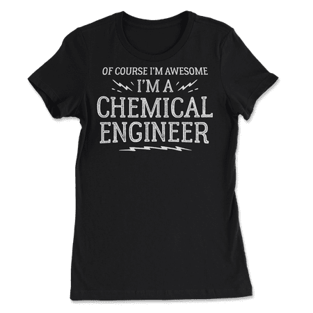 Funny Chemical Engineer Shirt for Men and Women - Awesome!