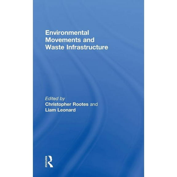 Environmental Movements and Waste Infrastructure, (Hardcover)
