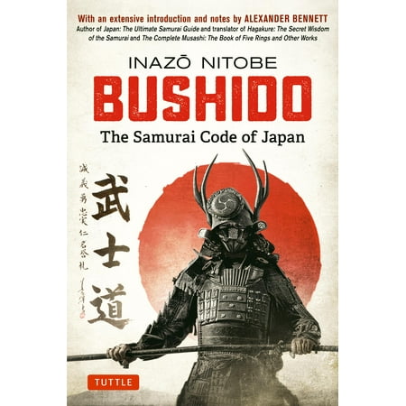 Bushido: The Samurai Code of Japan: With an Extensive Introduction and Notes by Alexander Bennett (Best Japanese Samurai Tattoo Artist)