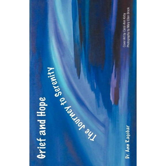 Grief and Hope-The Journey to Serenity, (Paperback)