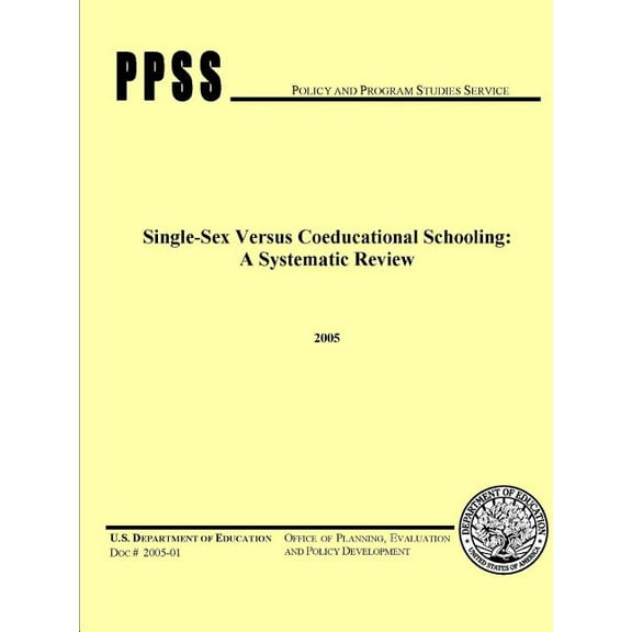 Single-Sex Versus Coeducational Schooling: A Systematic Review (Paperback)
