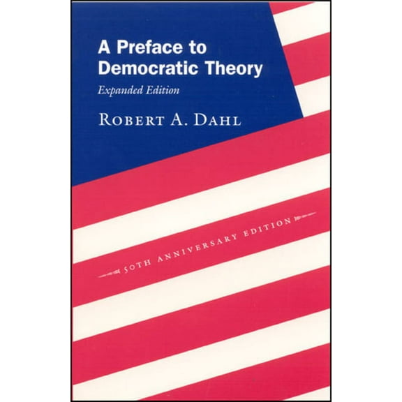 A Preface to Democratic Theory, Expanded Edition, (Paperback)