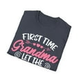 thumbnail image 4 of First Time Grandma Let the Spoiling Begin New 1st Time Unisex T-Shirt, 4 of 4