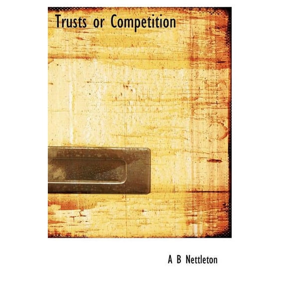 Trusts or Competition (Hardcover)